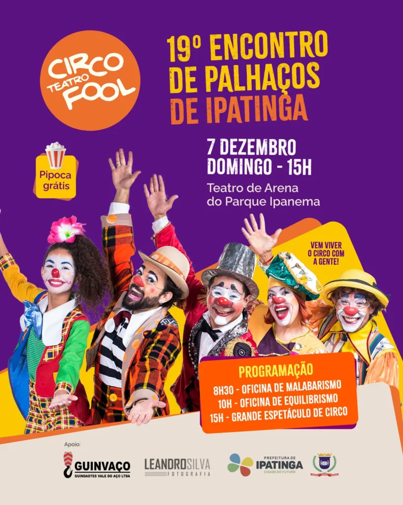 PARQUE IPANEMA RECEBE O CIRCO TEATRO FOOL PARA O 19º ENCONTRO DE PALHAÇOS DE IPATINGA. UMA EDIÇÃO HISTÓRICA QUE PROMETE MARCAR ÉPOCA. 3 19 Encontro de palhacos de Ipatinga