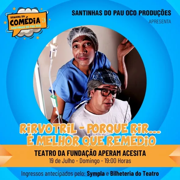 Socialyte – Notícias, Agenda de eventos e Coluna Social 11 SEMANA DA COMÉDIA SANTINHAS DO PAU OCO