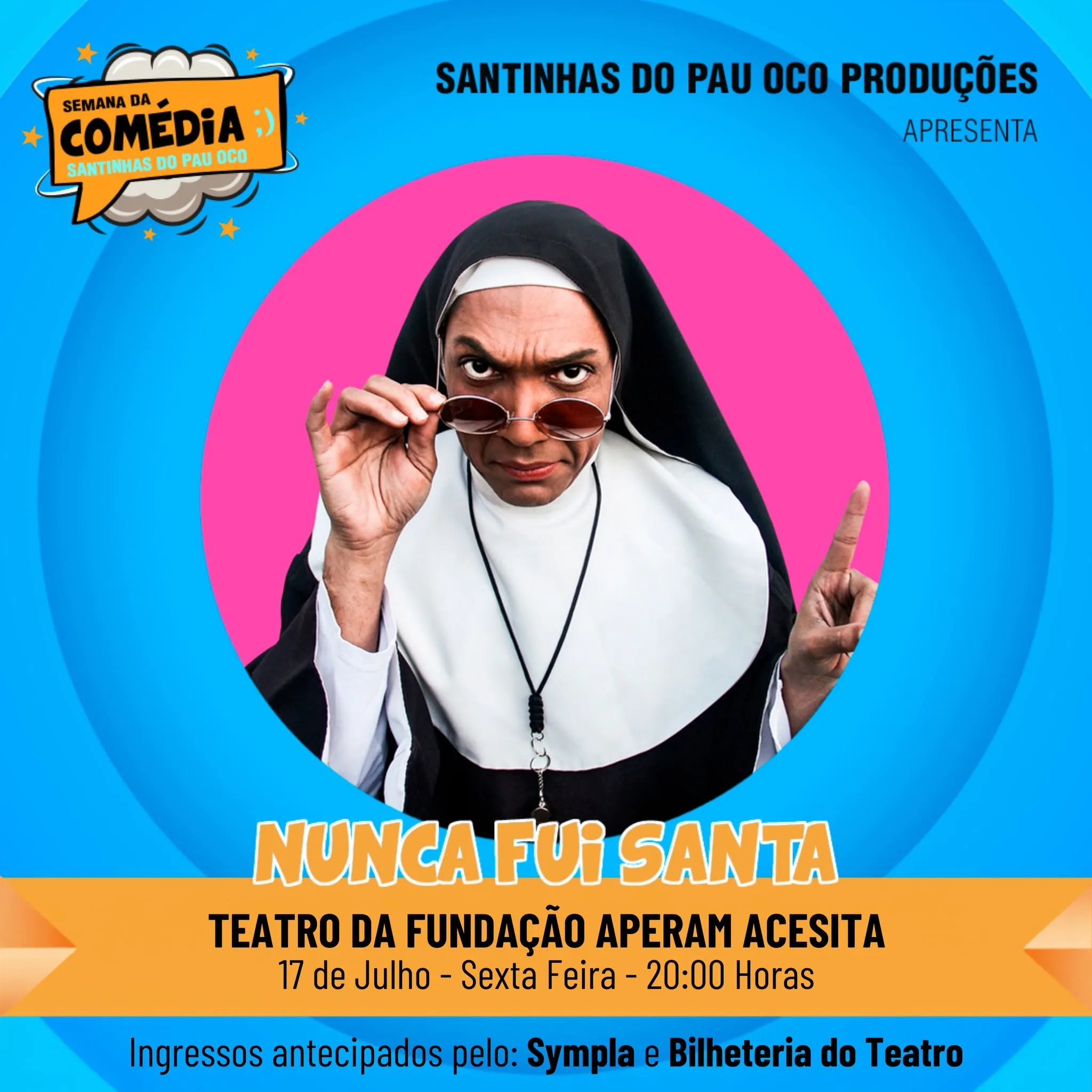 Socialyte – Notícias, Agenda de eventos e Coluna Social 11 SEMANA DA COMÉDIA SANTINHAS DO PAU OCO