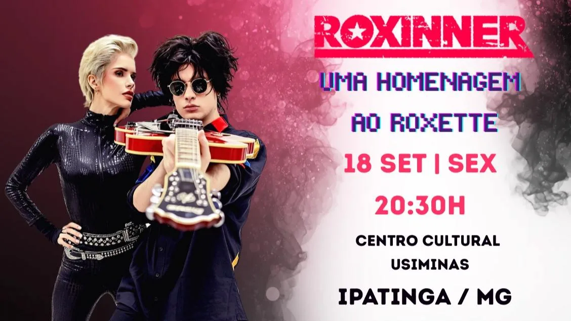Socialyte – Notícias, Agenda de eventos e Colunistas 13 ROXINNER / UMA HOMENAGEM AO ROXETTE