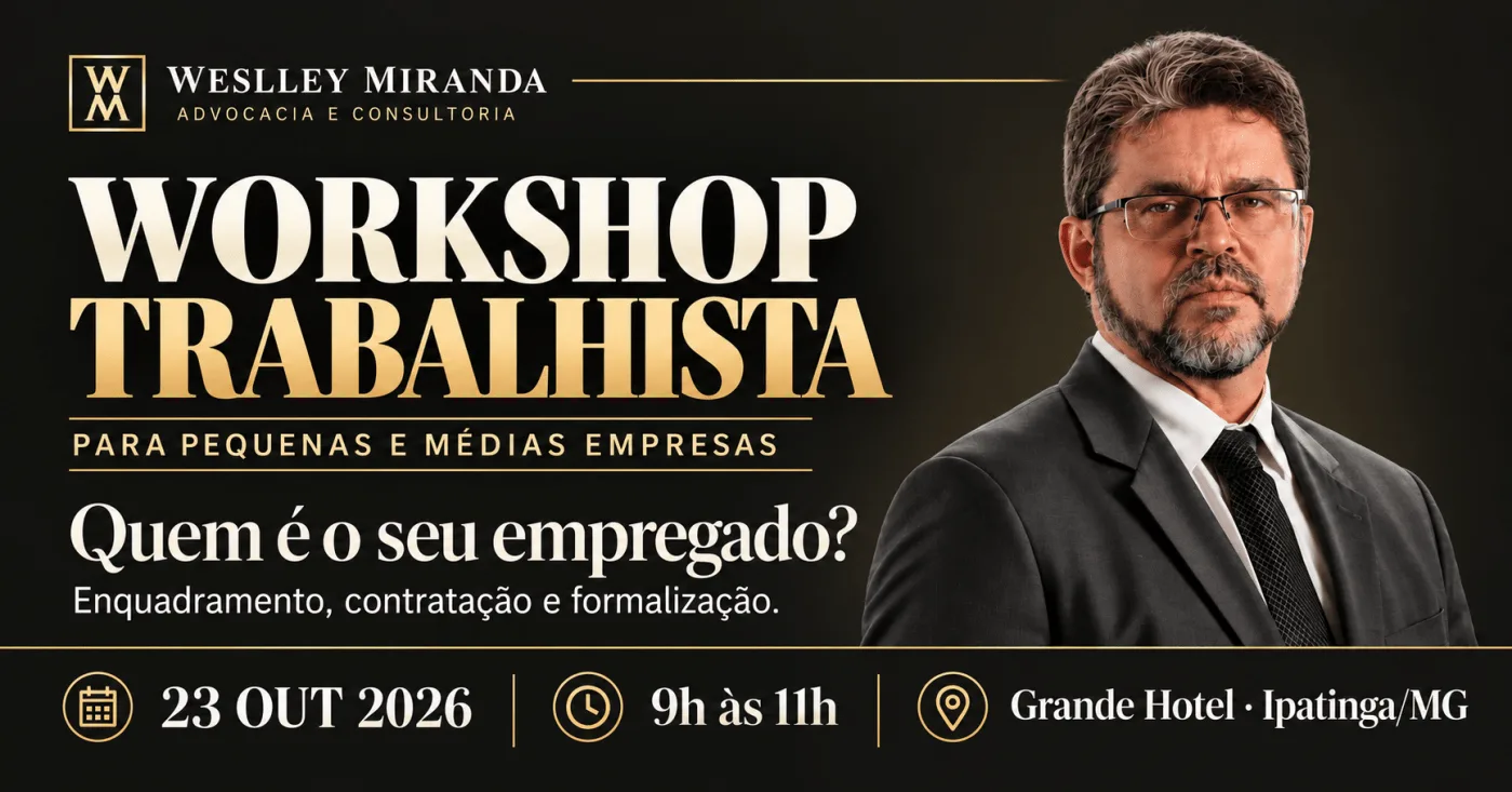 WORKSHOP TRABALHISTA WESLLEY MIRANDA ADVOGADOS