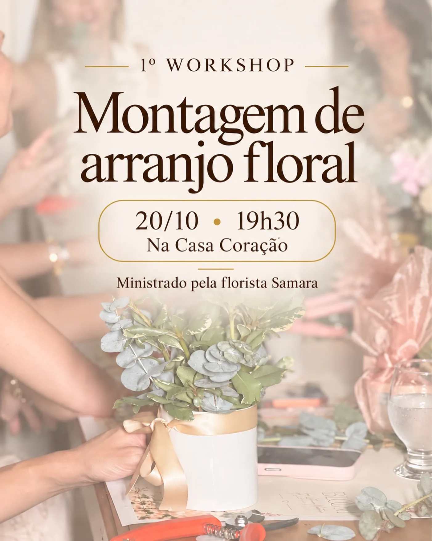 WORKSHOP DE MONTAGEM ARRANJO FLORAL